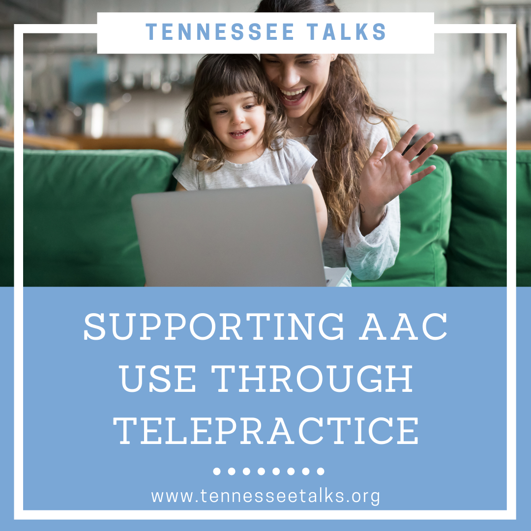 Supporting AAC use Through Telepractice...
